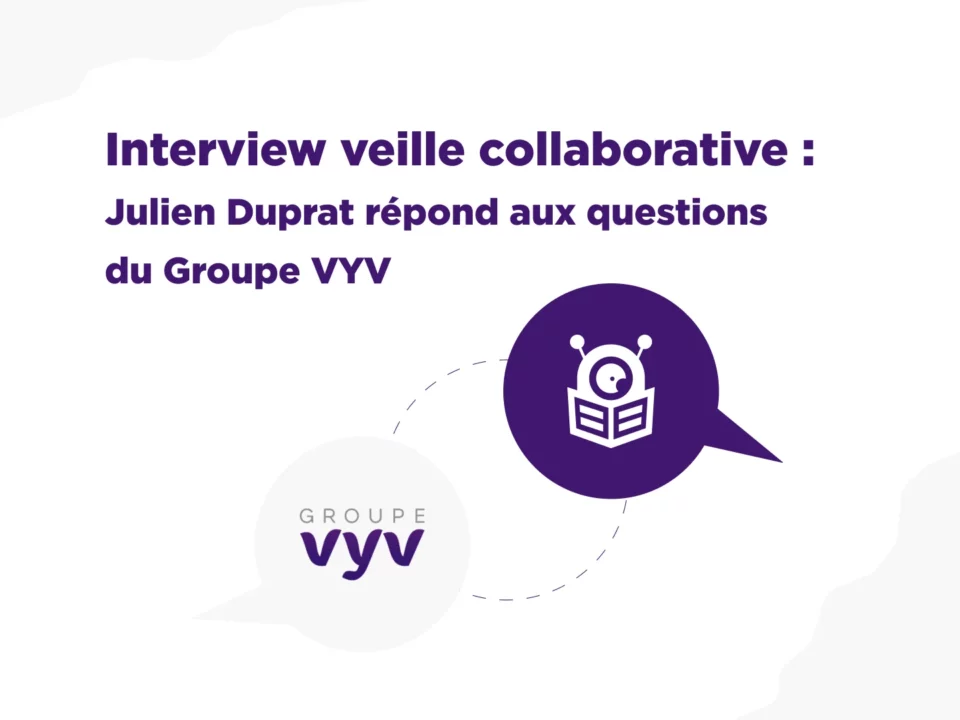 Interview veille collaborative : Julien Duprat répond aux questions du Groupe VYV